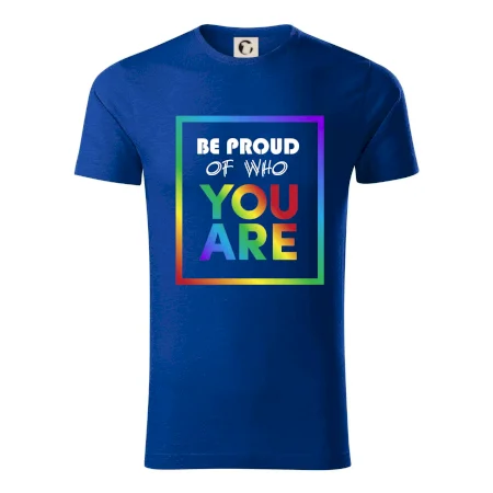 Be proud of who you are