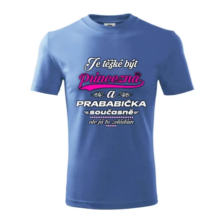 Je těžké být princezna - prababička