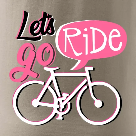 Lets go ride
