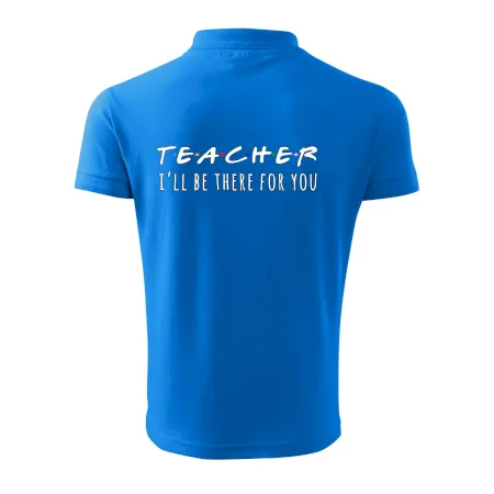 Teacher i'll be there for you