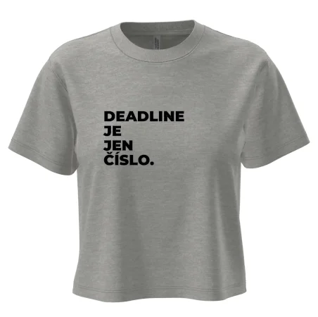 DEADLINE JE JEN ČÍSLO.