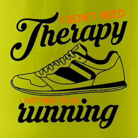 I don't need therapy running