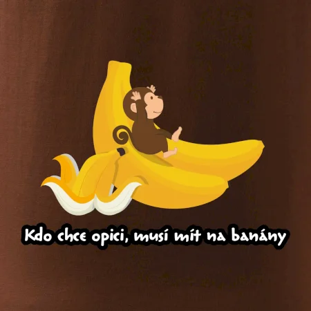 Kdo chce opici, musí mít na banány