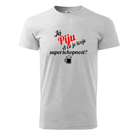 Já piju - tvoje superschopnost? šikmý nápis