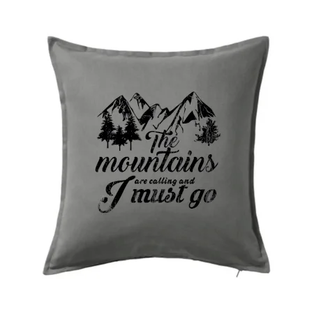 The mountains are calling and i must go