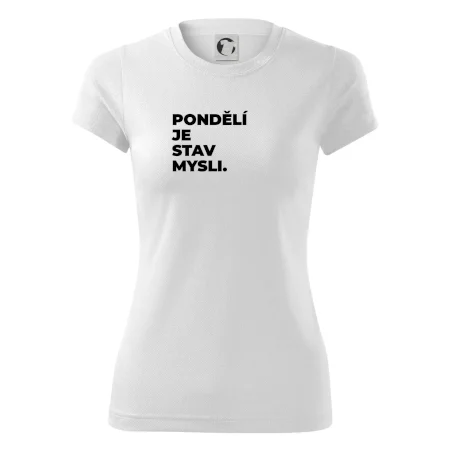 PONDĚLÍ JE STAV MYSLI.
