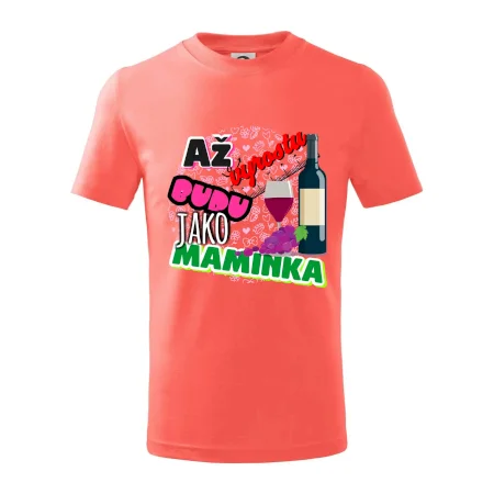 Až vyrostu budu jako maminka - víno