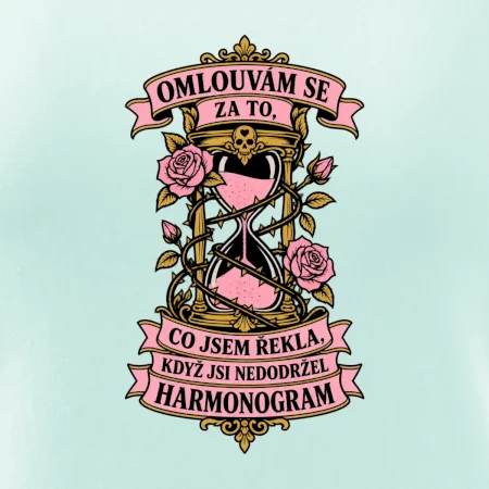 Omlouvám se za to, co jsem řekla, když jsi nedodržel harmonogram
