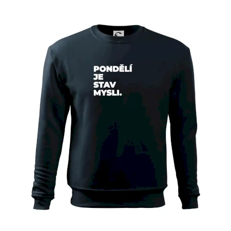 PONDĚLÍ JE STAV MYSLI.