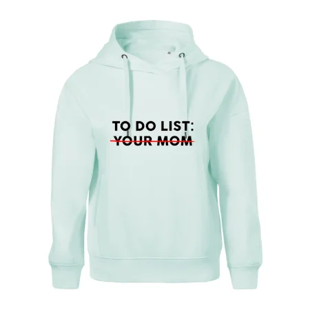 To do list: Your mom