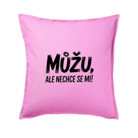 Můžu, ale nechce se mi
