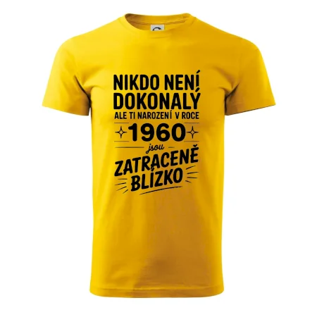 Nikdo není dokonalý ale ti narození v roce 1960 jsou zatraceně blízko