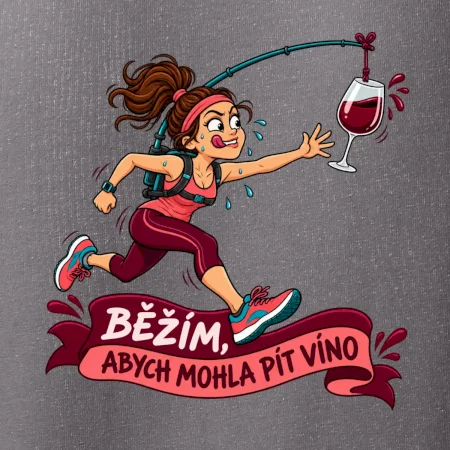 Běžím abych mohla pít víno