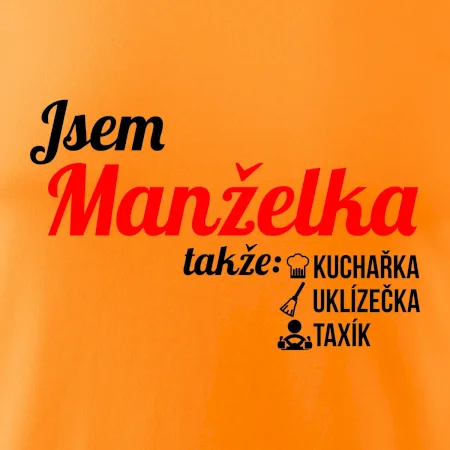 Jsem manželka-uklizečka-kuchařka-taxík