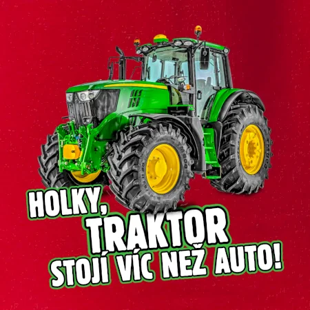 Holky, traktor stojí víc než auto