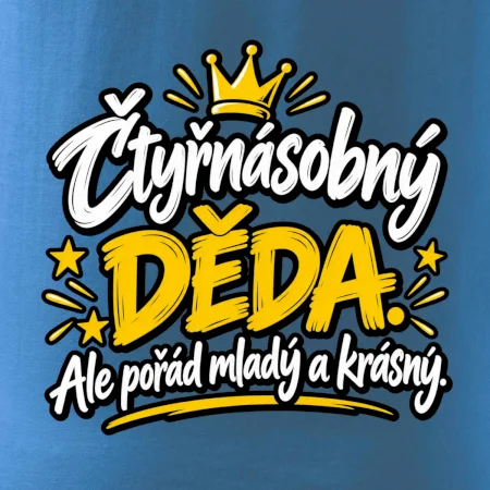 Čtyřnásobný děda - Ale pořád mladý a krásný