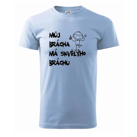 Můj brácha má skvělýho bráchu