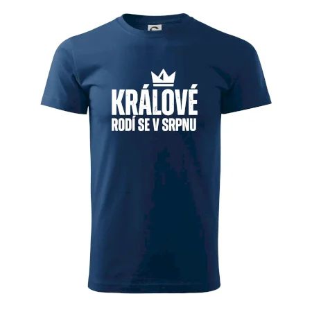 Jednoduchý nápis - Králové se rodí v srpnu