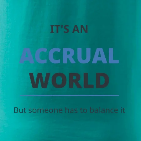 Its an accrual world