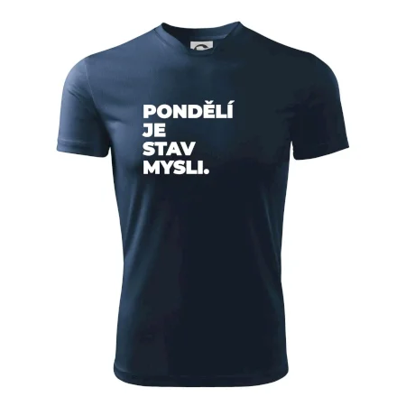 PONDĚLÍ JE STAV MYSLI.
