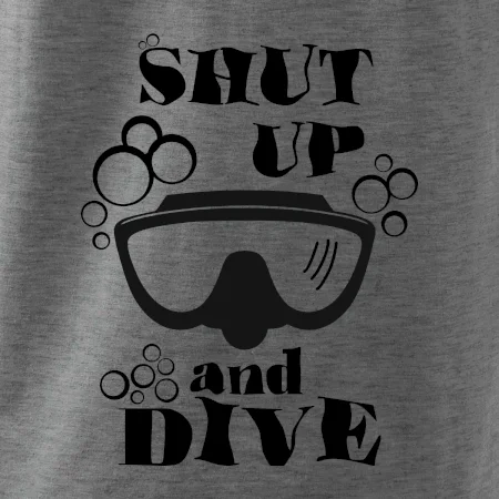 Shut up and dive