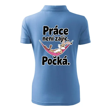 Práce není zajíc, počká.