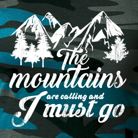 The mountains are calling and i must go