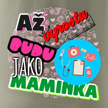 Až vyrostu budu jako maminka - zdravotní sestřička