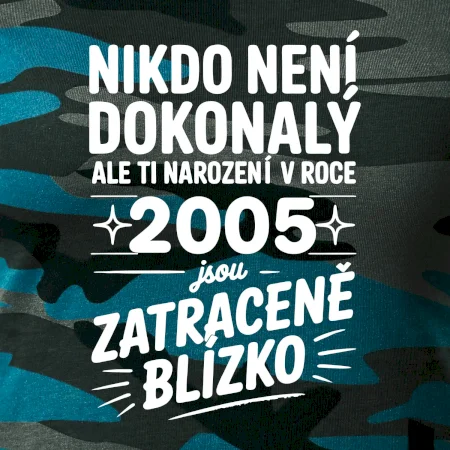 Nikdo není dokonalý ale ti narození v roce 2005 jsou zatraceně blízko