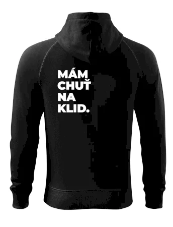 MÁM CHUŤ NA KLID.