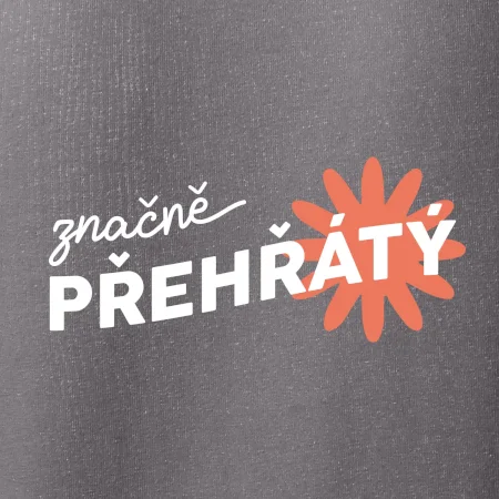 Značně přehřátý/á