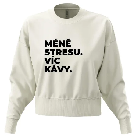 MÉNĚ STRESU.VÍC KÁVY.