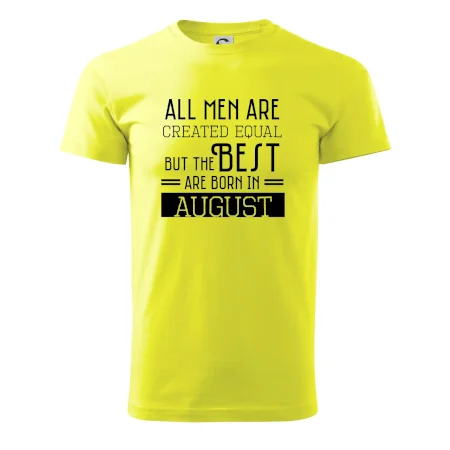 All men are created equal august