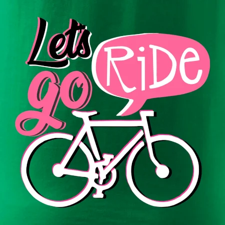 Lets go ride
