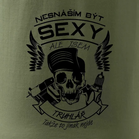 Nesnáším být sexy - truhlář