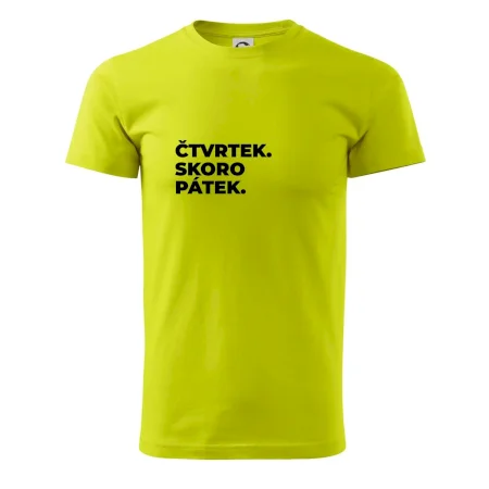 ČTVRTEK. SKORO PÁTEK.