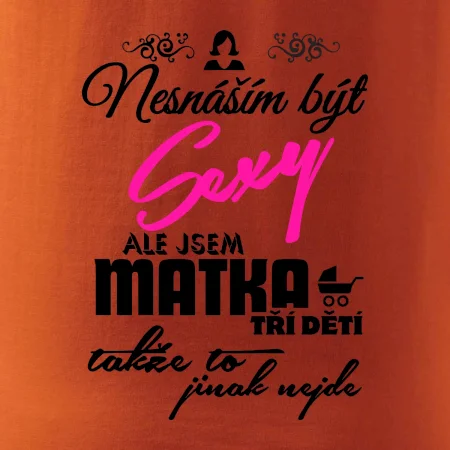 Nesnáším být sexy matka 3 dětí