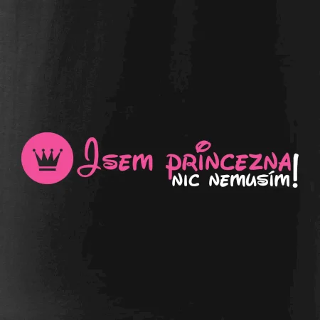 Jsem princezna, nic nemusím!¨