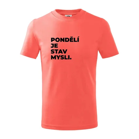 PONDĚLÍ JE STAV MYSLI.