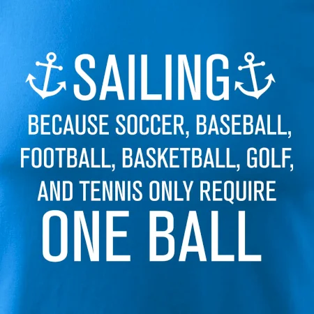 Sailing beacause one ball