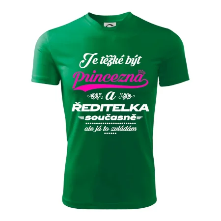 Je těžké být princezna - ředitelka