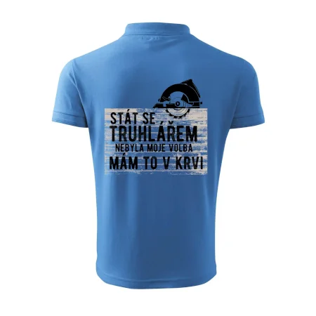 Stát se truhlářem nebyla moje volba