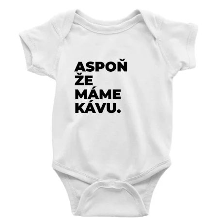 ASPOŇ ŽE MÁME KÁVU.