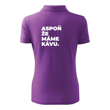 ASPOŇ ŽE MÁME KÁVU.