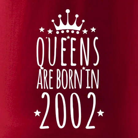 Queens are born in 2002