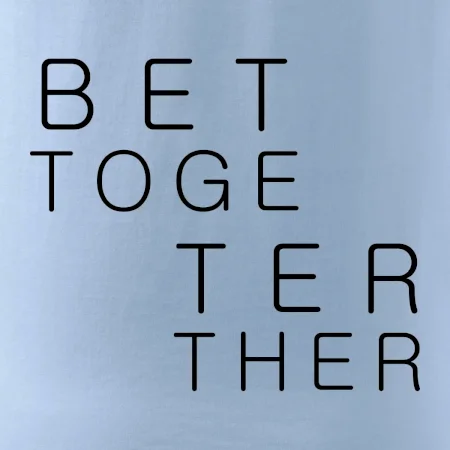 Better