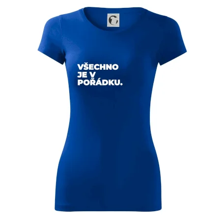 VŠECHNO JE V POŘÁDKU.