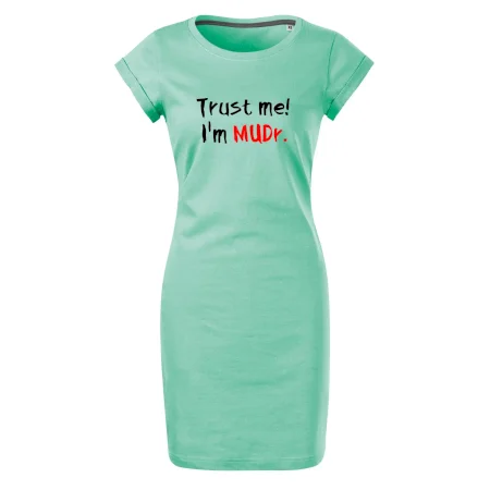 Trust me I´m  MUDr. / Věř mi jsem MUDR.