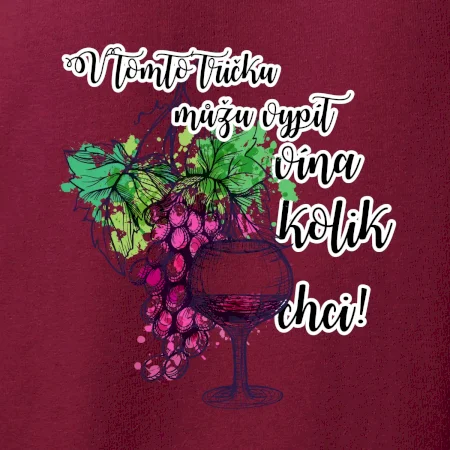V tomto tričku můžu vypít vína kolik chci