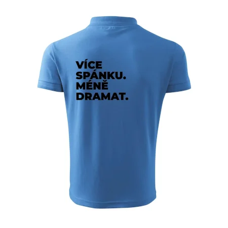 VÍCES PÁNKU. MÉNĚ DRAMAT.